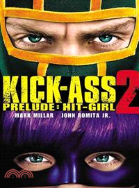 Kick-Ass 2 Prelude ─ Hit-Girl