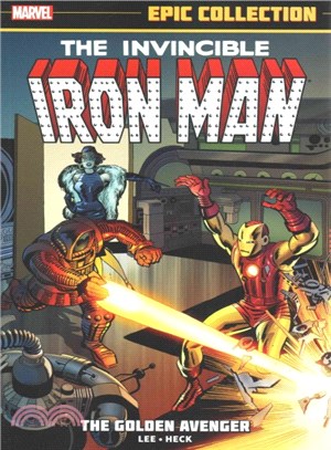 The Invincible Iron Man ─ The Golden Avenger