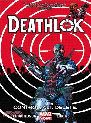 Deathlok 1 ― Control. Alt. Delete.