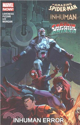 The Amazing Spider-Man / Inhuman / All-New Captain America ─ Inhuman Error