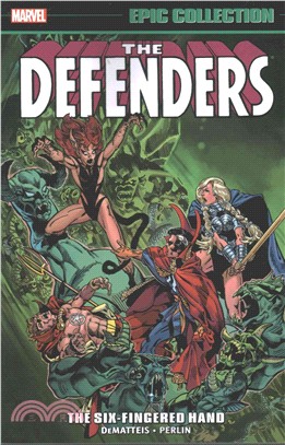 Defenders Epic Collection ─ The Six-Fingered Hand Saga