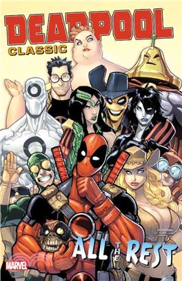 Deadpool Classic 15 ─ All the Rest