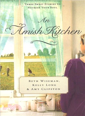 An Amish Kitchen ─ Three Amish Novellas