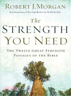 The Strength You Need ─ The Twelve Great Strength Passages of the Bible