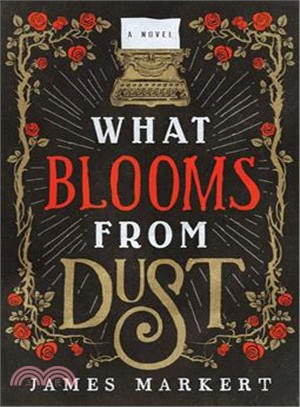 What Blooms from Dust