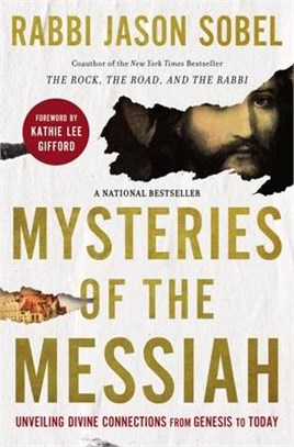Mysteries of the Messiah ― Unveiling Divine Connections from Genesis to Today