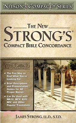 The New Strong's Compact Bible Concordance