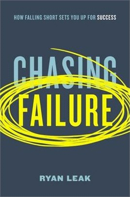 Chasing Failure: How Falling Short Sets You Up for Success