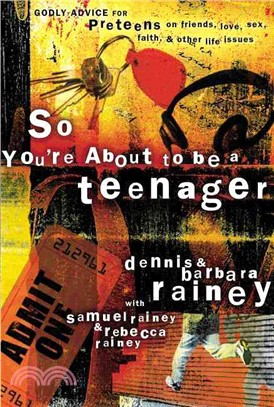 So You're About to Be a Teenager ─ Godly Advice for Preteens on Friends, Love, Sex, Faith, and Other Life Issues