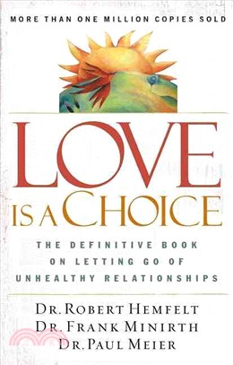 Love Is a Choice ─ The Definitive Book on Letting Go of Unhealthy Relationships