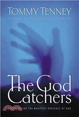 The God Catchers ― Experiencing the Manifest Presence of God