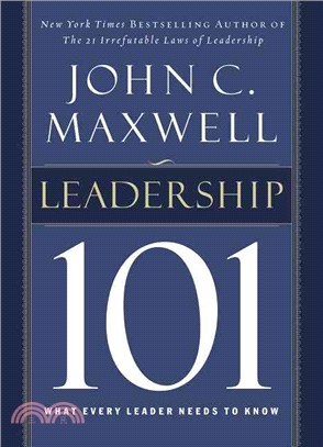 Leadership 101 ─ What Every Leader Needs to Know