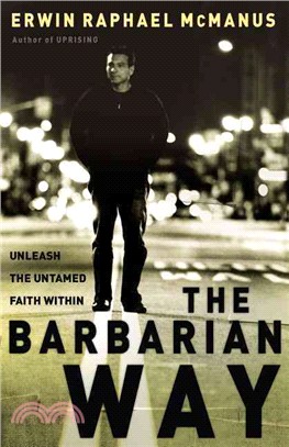 The Barbarian Way ─ Uleash The Untamed Faith Within