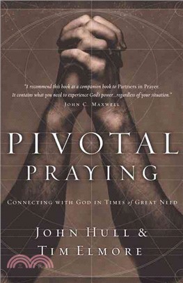 Pivotal Praying ― Connecting With God in Times of Great Need