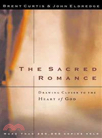 The Sacred Romance ─ Drawing Closer to the Heart of God