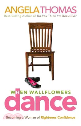 When Wallflowers Dance ─ Becoming a Woman of Righteous Confidence