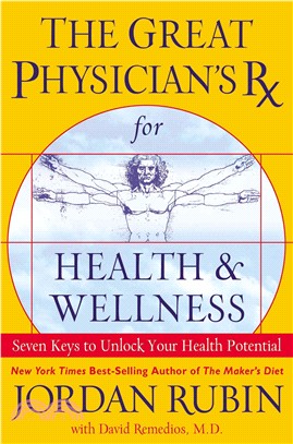 The Great Physician's Rx for Health & Wellness ─ Seven Keys to Unlock Your Health Potential