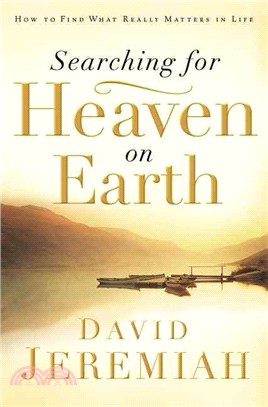 Searching for Heaven on Earth ― How to Find What Really Matters in Life