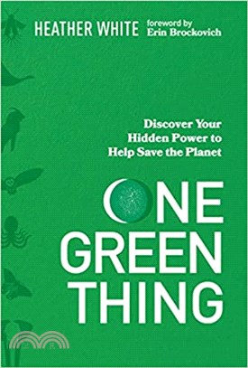 One Green Thing: Discover Your Hidden Power to Help Save the Planet