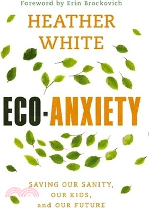 Eco-Anxiety: Saving Our Sanity, Our Kids, and Our Future