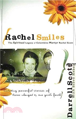 Rachel Smiles ─ The Spiritual Legacy of Columbine Martyr Rachel Scott