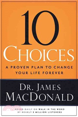 10 Choices ― A Proven Plan to Change Your Life Forever