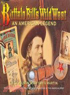 Buffalo Bill's Wild West: An American Legend