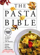 The Pasta Bible: The Definitive Sourcebook, with over 1,000 Illustrations