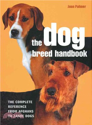 The Dog Breed Handbook ─ The Complete Reference from Afghans to Zande Dogs