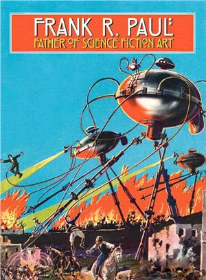 Frank R. Paul Father of Science Fiction Art