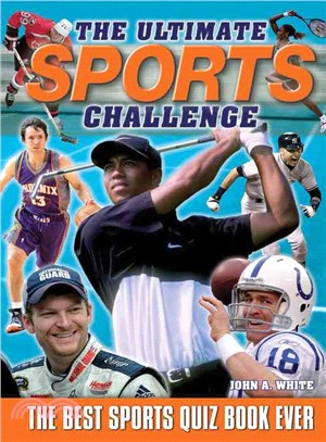 The Ultimate Sports Challenge: The Best Sports Quiz Book Ever