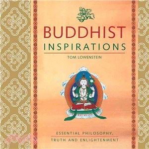 Buddhist Inspirations—Essential Philosophy, Truth and Enlightenment