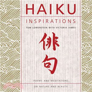 Haiku Inspirations—Poems and Meditations on Nature and Beauty