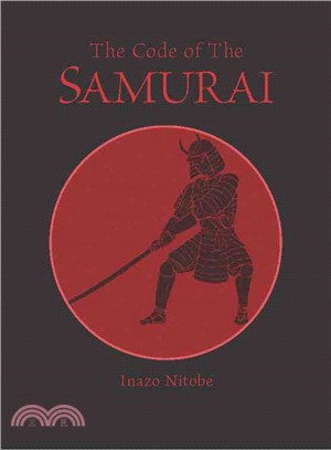 Code of the Samurai ─ Bushido : the Soul of Japan