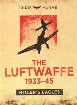 Luftwaffe 1933-45 ― Hitler's Eagles