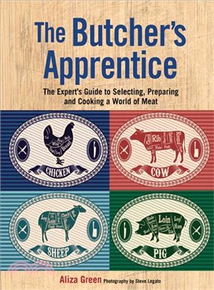 The Butcher's Apprentice ─ The Expert's Guide to Selecting, Preparing, and Cooking a World of Meat