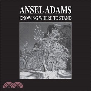 Ansel Adams ─ Knowing Where to Stand