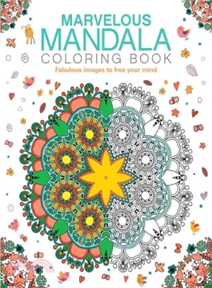 Marvelous Mandala Coloring Book ─ Fabulous Images to Free Your Mind