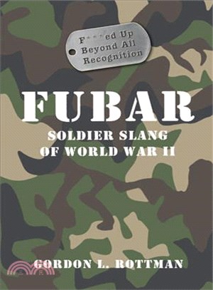 Fubar ─ Soldier Slang of World War II