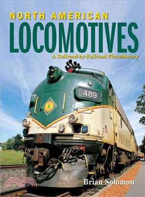 North American Locomotives ─ A Railroad-by-railroad Photohistory