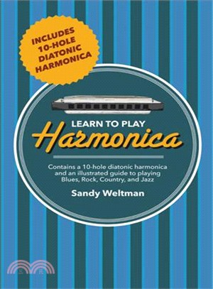 Learn to Play Harmonica ─ Contains 10-Hole Diatonic Harmonica and an Illustrated Guide to Play Blues, Rock, Country, and Jazz