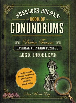 Sherlock Holmes' Book of Conundrums ― Brain Teasers, Lateral Thinking Puzzles, Logic Problems