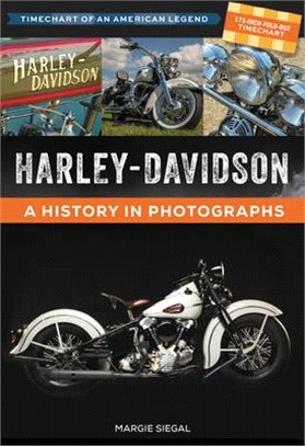Harley-davidson - Timechart of an American Legend ― A History in Photographs