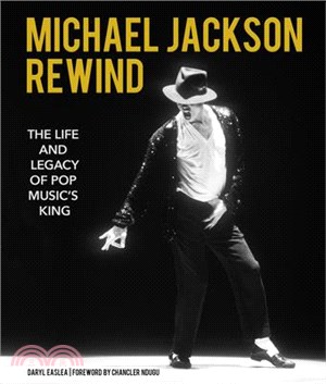 Michael Jackson - Rewind ― The Life and Legacy of Pop Music's King