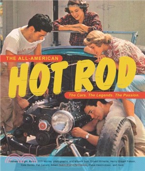The All-american Hot Rod ― The Cars. the Legends. the Passion.