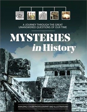 Mysteries in History ― A Journey Through the Great Unanswered Questions of Our Time