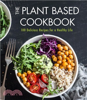 Plant-Based Cookbook : 100 Delicious Recipes for a Healthy Life