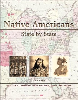Native Americans State by State: Includes Canadian First Nations, Inuit, and Metis