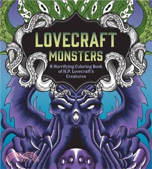 Lovecraft Monsters: A Horrifying Coloring Book of H. P. Lovecraft's Creature