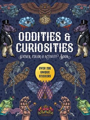 Oddities & Curiosities Sticker, Color & Activity Book: Over 200 Unique Stickers